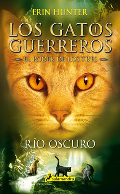 Río oscuro / Dark River (GATOS GUERREROS / WARRIORS #2) (Paperback)