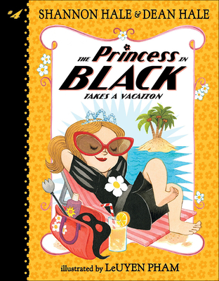 Princess in Black Takes a Vacation By Shannon Hale, Dean Hale, LeUyen Pham Cover Image