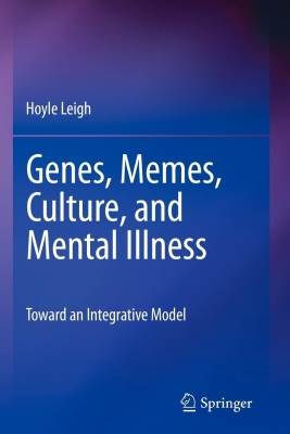 Genes, Memes, Culture, and Mental Illness: Toward an Integrative Model Cover Image