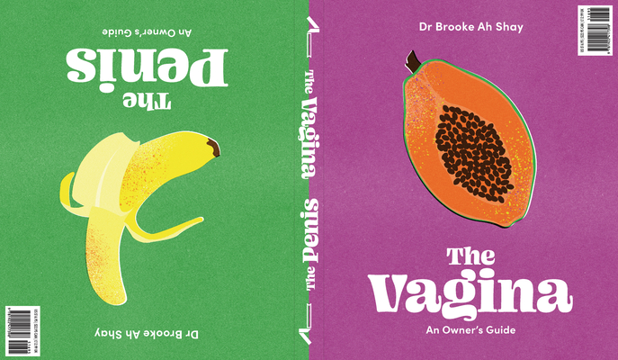 The Penis / The Vagina: An Owner's Guide By Dr. Brooke Ah Shay Cover Image