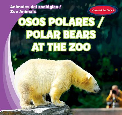 Osos Polares / Polar Bears at the Zoo (Animales del Zool)