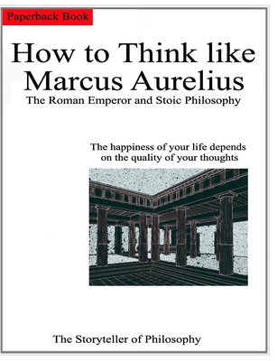 Marcus Aurelius' Meditations: Inside the Mind of the Philosopher Emperor