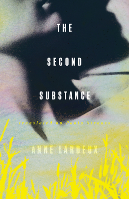 The Second Substance By Anne Lardeux, Pablo Strauss (Translator) Cover Image