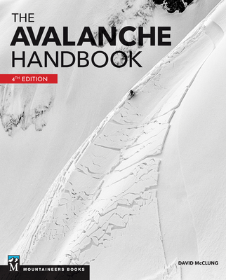 The Avalanche Handbook By David McClung Cover Image