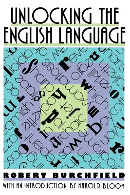 Unlocking the English Language By Robert Burchfield Cover Image