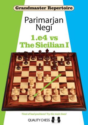 Grandmaster Repertoire: 1.E4 Vs the Sicilian I
