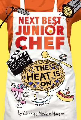 The Heat Is On (Next Best Junior Chef #2) Cover Image