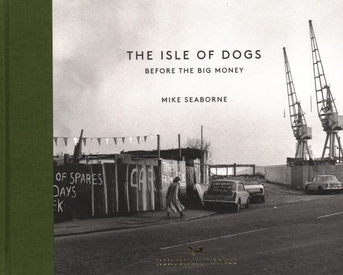 The Isle of Dogs: Before the Big Money