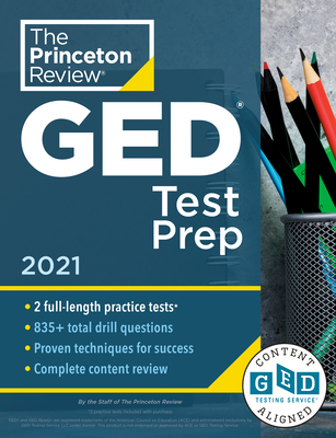 Princeton Review GED Test Prep, 2021: Practice Tests + Review & Techniques + Online Features (College Test Preparation) Cover Image