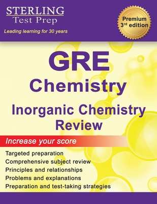 GRE Chemistry: Inorganic Chemistry Review for GRE Chemistry Subject Test By Sterling Test Prep Cover Image