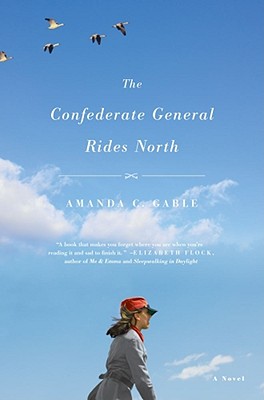 Cover Image for The Confederate General Rides North: A Novel