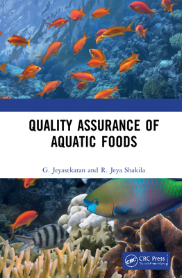 Quality Assurance of Aquatic Foods By G. Jeyasekaran, R. Jeya Shakila Cover Image