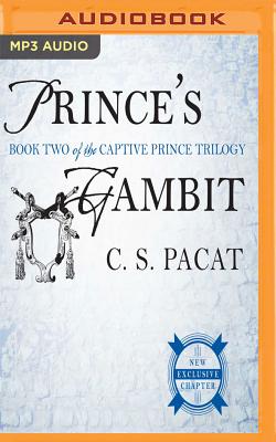 Prince's Gambit (Captive Prince Trilogy) By C. S. Pacat, Stephen Bel Davies (Read by) Cover Image