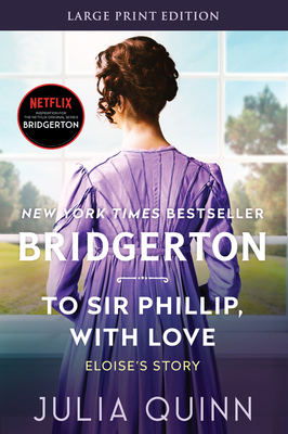 To Sir Phillip, With Love: Bridgerton (Bridgertons #5) Cover Image