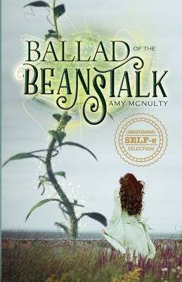 Ballad of the Beanstalk By Amy McNulty Cover Image