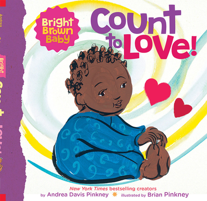 Cover for Count to LOVE! (A Bright Brown Baby Board Book)
