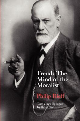 Freud: The Mind of the Moralist By Philip Rieff Cover Image