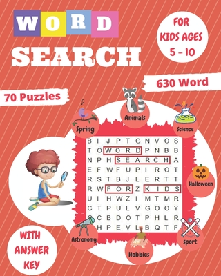 word search for kids ages 5-10: 70 Large Print Kids Word Find Puzzles, Search & Find, Word Puzzles, and More, Improve Spelling, Vocabulary, and Memory By Someone Loves You Cover Image