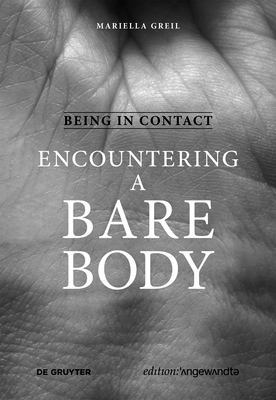 Being in Contact: Encountering a Bare Body (Edition Angewandte) Cover Image