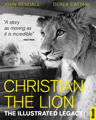 Christian the Lion: The Illustrated Legacy Cover Image