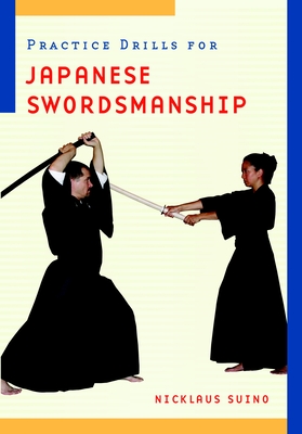 Practice Drills for Japanese Swordsmanship By Nicklaus Suino Cover Image