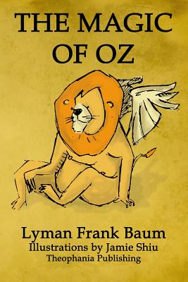 The Magic of Oz: Volume 13 of L.F.Baum's Original Oz Series By Jamie Shiu (Illustrator), Lyman Frank Baum Cover Image