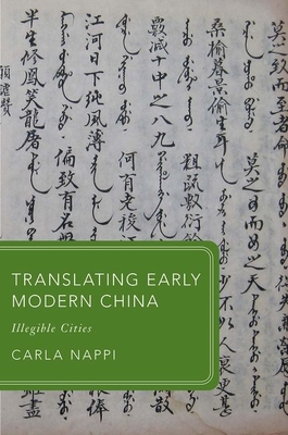 Translating Early Modern China: Illegible Cities (Global Asias) Cover Image