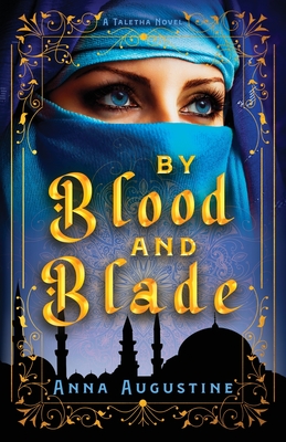 By Blood & Blade By Anna Augustine Cover Image