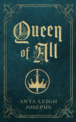 Queen of All By Anya Leigh Josephs Cover Image