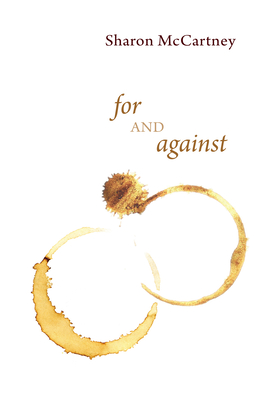 For and Against By Sharon McCartney Cover Image