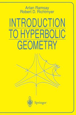 Introduction to Hyperbolic Geometry (Universitext) By Arlan Ramsay, Robert D. Richtmyer Cover Image
