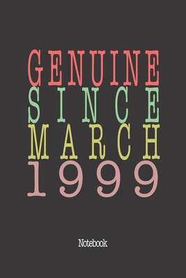 Genuine Since March 1999: Notebook By Genuine Gifts Publishing Cover Image