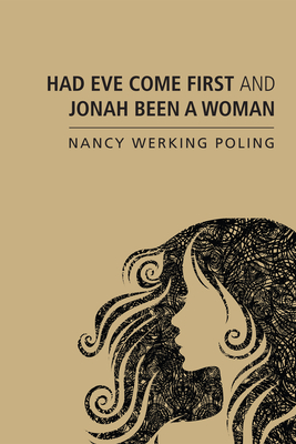Cover for Had Eve Come First and Jonah Been a Woman