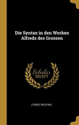 Die Syntax in den Werken Alfreds des Grossen Cover Image