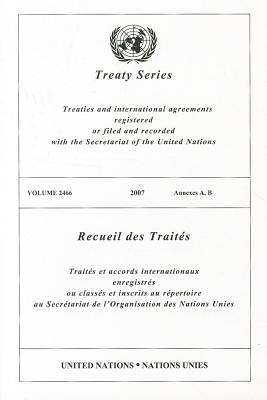 Treaty Series, Volume 2466: Annexes A, B By United Nations (Manufactured by) Cover Image