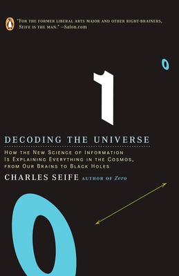 Decoding the Universe: How the New Science of Information Is Explaining Everythingin the Cosmos, fromOu r Brains to Black Holes