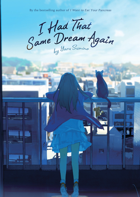 I Had That Same Dream Again (Light Novel) Cover Image