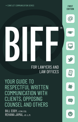 Biff for Lawyers and Law Offices: Your Guide to Respectful Written Communication with Clients, Opposing Counsel and Others Cover Image