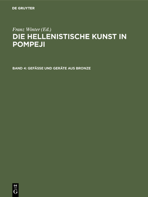 Gefässe und Geräte aus Bronze By de Gruyter (Editor) Cover Image