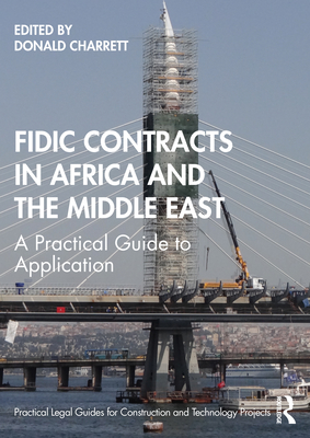 FIDIC Contracts in Africa and the Middle East: A Practical Guide to Application Cover Image