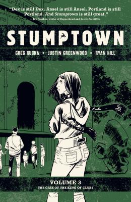 Stumptown Vol. 3 : The Case of the King of Clubs