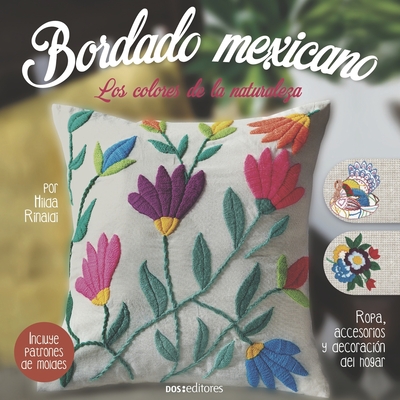 Bordado Mexicano: los colores de la naturaleza By Mariela Carolina Santambrosio Cover Image