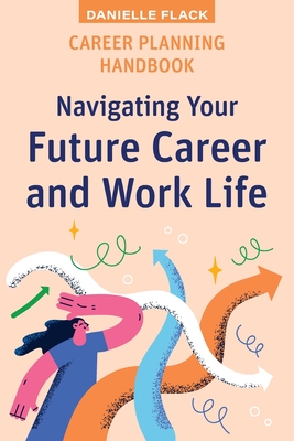 Career Planning Handbook: Navigating Your Future Career and Work Life Cover Image