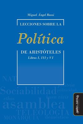 Lecciones sobre la "Política" de Aristóteles: Libros I, III y VI (Filosof #5)