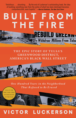 Built from the Fire: The Epic Story of Tulsa's Greenwood District, America's Black Wall Street Cover Image