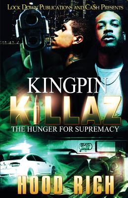 Kingpin Killaz: The Hunger for Supremacy By Hood Rich Cover Image