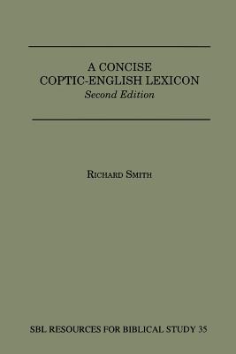A Concise Coptic-English Lexicon: Second Edition (Dissertation Series; No. 13) Cover Image