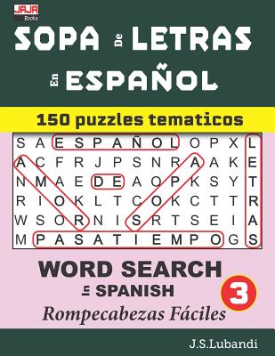 SOPA de LETRAS en ESPAÑOL (WORD SEARCH in SPANISH) (150 Temas Emocionantes en Espa #3)