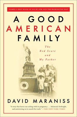 A Good American Family: The Red Scare and My Father By David Maraniss Cover Image