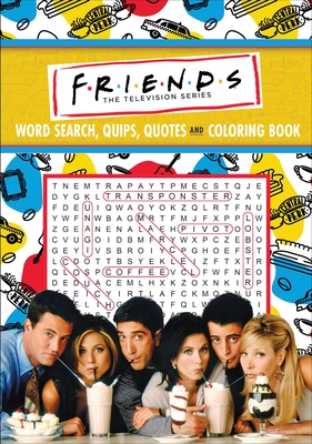Friends Word Search, Quips, Quotes, and Coloring Book By Editors of Thunder Bay Press Cover Image